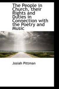 Enlarge image Cover: The People in Church, Their Rights and Duties in Connection with the Poetry and Music - BiblioLife