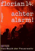 Cover: Florian 14: Achter Alarm - Mittler in Maximilian Verlag GmbH & Co. KG