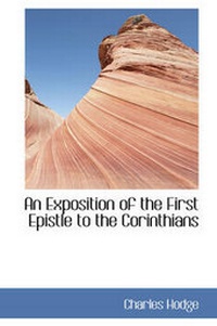 Abbildung von: An Exposition of the First Epistle to the Corinthians - BiblioLife
