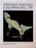 Cover: Arch&auml;ologische Ausgrabungen in Baden-W&uuml;rttemberg - Theiss in Herder