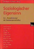 Cover: Soziologischer Eigensinn - VS Verlag f&uuml;r Sozialwissenschaften