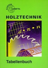 Enlarge image Cover: Tabellenbuch Holztechnik - Europa-Lehrmittel