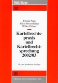 Cover: Kartellrechtspraxis und Kartellrechtsprechung 2002/03 - RWS