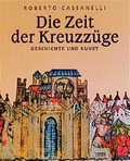 Cover: Geschichte und Kunst zur Zeit der Kreuzz&uuml;ge - Theiss in Herder