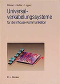 Cover: Universalverkabelungssysteme f&uuml;r die Inhouse-Kommunikation - R. v. Decker
