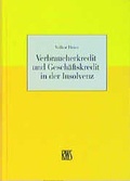 Cover: Verbraucherkredit undGesch&auml;ftskredit in der Insolvenz - RWS