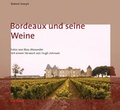 Cover: Bordeaux und seine Weine - Gr&auml;fe und Unzer