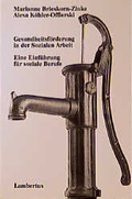 Cover: Gesundheitsf&ouml;rderung in der Sozialen Arbeit - Lambertus