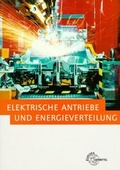 Cover: Elektrische Antriebe und Energieverwaltung (ehem. Elektrische Maschinen) - Europa-Lehrmittel