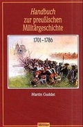 Cover: Handbuch zur preussischen Milit&auml;rgeschichte 1701-1786 - Mittler in Maximilian Verlag GmbH & Co. KG