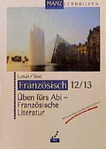Cover: &Uuml;ben f&uuml;rs Abi - Franz&ouml;sische Literatur - Manz