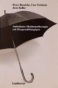Cover: Ambulante Abstinenztherapie mit Drogenabh&auml;ngigen - Lambertus