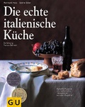 Cover: Die echte italienische K&uuml;che - Gr&auml;fe und Unzer