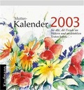 Cover: M&uuml;tterkalender 2003 - Kaufmann Verlag