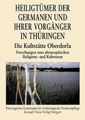 Cover: Heiligt&uuml;mer der Germanen und ihrer Vorg&auml;nger in Th&uuml;ringen - Die Kulturst&auml;tte Oberdorla - Theiss in Herder