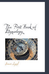 Abbildung von: The First Book of Etymology - BiblioLife