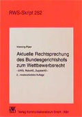 Cover: Aktuelle Rechtsprechung des Bundesgerichtshofs zum Wettbewerbsrecht - RWS