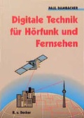 Cover: Digitale Technik f&uuml;r H&ouml;rfunk und Fernsehen - R. v. Decker