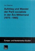 Cover: Aufstieg und Wandel der Parti socialiste in der &Auml;ra Mitterrand (1971-1995) - VS Verlag f&uuml;r Sozialwissenschaften