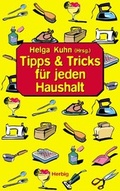 Cover: Tipps & Tricks f&uuml;r jeden Haushalt - F. A. Herbig Verlagsbuchhandlung GmbH