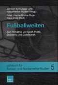 Cover: Fu&szlig;ballwelten - VS Verlag f&uuml;r Sozialwissenschaften