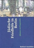 Cover: J&uuml;dische Friedh&ouml;fe in Berlin - Quintessenz Verlag