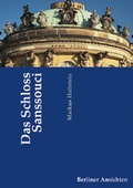 Cover: Das Schloss Sanssouci - Quintessenz Verlag