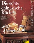 Cover: Die echte chinesische K&uuml;che - Gr&auml;fe und Unzer