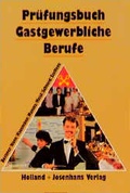 Cover: Pr&uuml;fungsbuch Gastgewerbliche Berufe - Holland + Josenhans