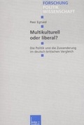 Cover: Multikulturell oder liberal? - VS Verlag f&uuml;r Sozialwissenschaften