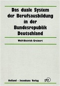 Cover: Das duale System der Berufsausbildung in der Bundesrepublik Deutschland - Holland + Josenhans