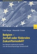 Cover: Belgien - Zerfall oder f&ouml;derales Zukunftsmodell? - VS Verlag f&uuml;r Sozialwissenschaften