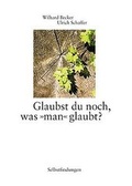 Cover: Glaubst du noch, was "man" glaubt? - Kaufmann Verlag