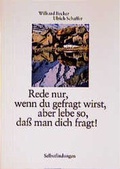 Cover: Rede nur, wenn du gefragt wirst, aber lebe so, dass man dich fragt! - Kaufmann Verlag