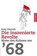 Cover: Die inszenierte Revolte - F. A. Herbig Verlagsbuchhandlung GmbH