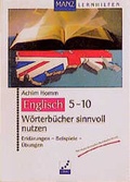 Cover: W&ouml;rterb&uuml;cher sinnvoll nutzen. Erkl&auml;rungen - Beispiele - &Uuml;bungen - Manz