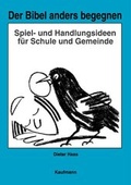 Cover: Der Bibel anders begegnen - Kaufmann Verlag
