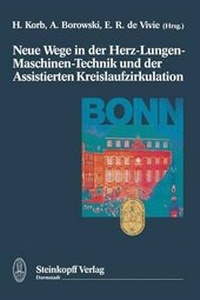 Abbildung von: Neue Wege in der Herz-Lungen-Maschinen-Technik und der Assistierten Kreislaufzirkulation - Steinkopff