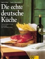 Cover: Die echte deutsche K&uuml;che - Gr&auml;fe und Unzer