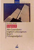 Cover: Abi-Countdown Englisch Leistungskurs Bayern Pr&uuml;fungsaufgaben - Manz