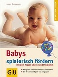 Cover: PEKIP: Babys spielerisch f&ouml;rdern - Gr&auml;fe und Unzer