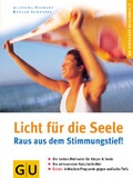 Cover: Licht f&uuml;r die Seele - Gr&auml;fe und Unzer