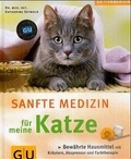 Cover: Sanfte Medizin f&uuml;r meine Katze - Gr&auml;fe und Unzer