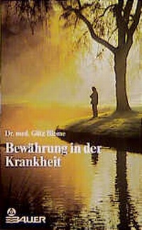Abbildung von: Bewährung in der Krankheit - Bauer, Hermann