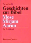 Cover: Mose, Miriam, Aaron - Kaufmann Verlag