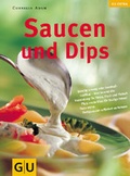 Cover: Saucen und Dips - Gr&auml;fe und Unzer