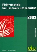 Cover: Elektrotechnik f&uuml;r Handwerk und Industrie 2003 - H&uuml;thig