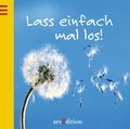 Cover: Lass einfach mal los! - arsEdition