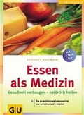 Cover: Essen als Medizin - Gr&auml;fe und Unzer