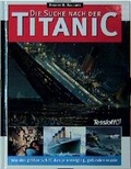Cover: Die Suche nach der Titanic - Tessloff Verlag Ragnar Tessloff GmbH & Co. KG